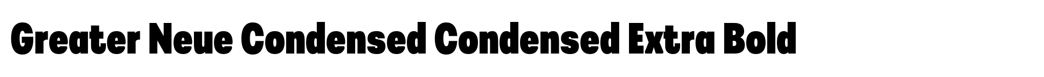 Greater Neue Condensed Condensed Extra Bold image